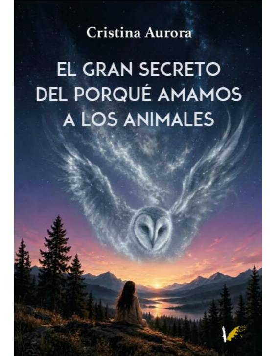 EL GRAN SECRETO EL PORQUÉ AMAMOS A LOS ANIMALES